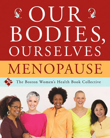 Our Bodies, Ourselves: Menopause