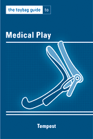 The Toybag Guide to Medical Play