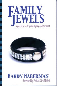 Family Jewels: a guide to male genital play and torment